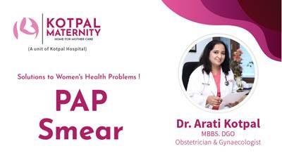 Pap Smear: Importance and Understanding with Dr. Arati Kotpal